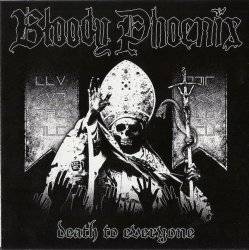 Bloody Phoenix : Death to Everyone